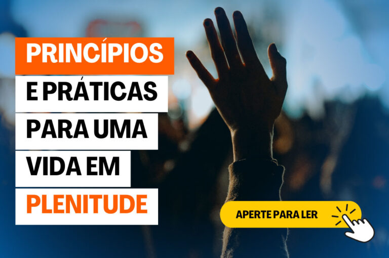 Como Viver Uma Vida Plena Com Deus Princípios E Práticas